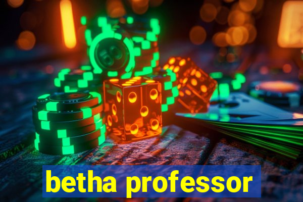 betha professor